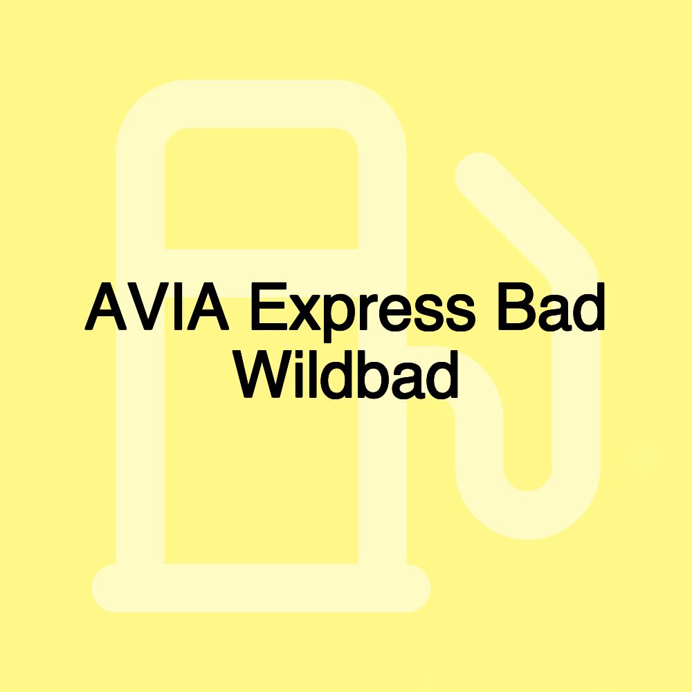 AVIA Express Bad Wildbad