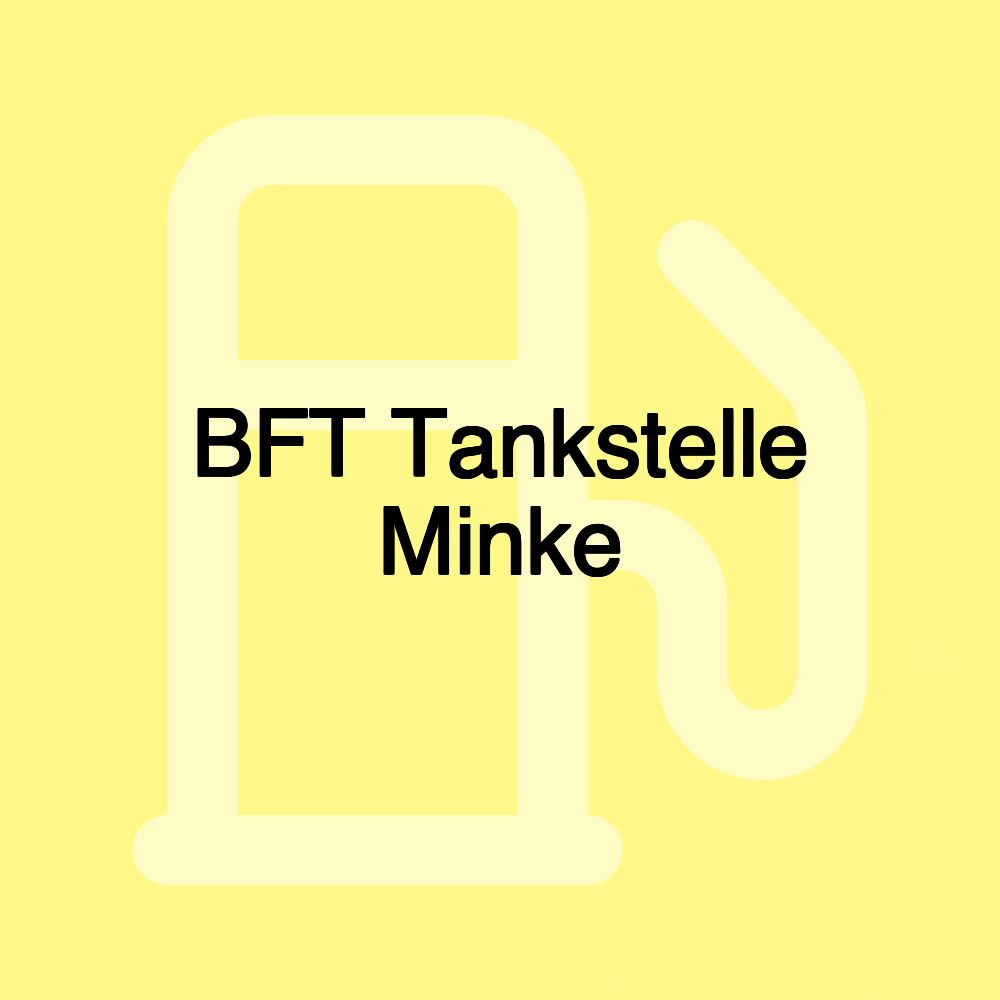 BFT Tankstelle Minke