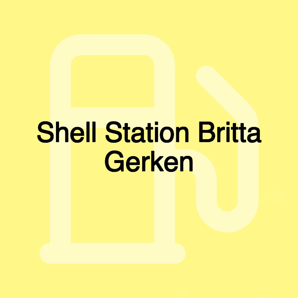 Shell Station Britta Gerken