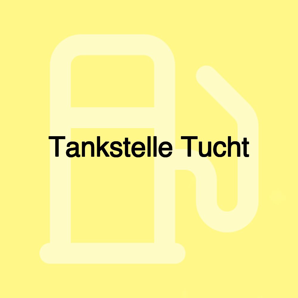 Tankstelle Tucht