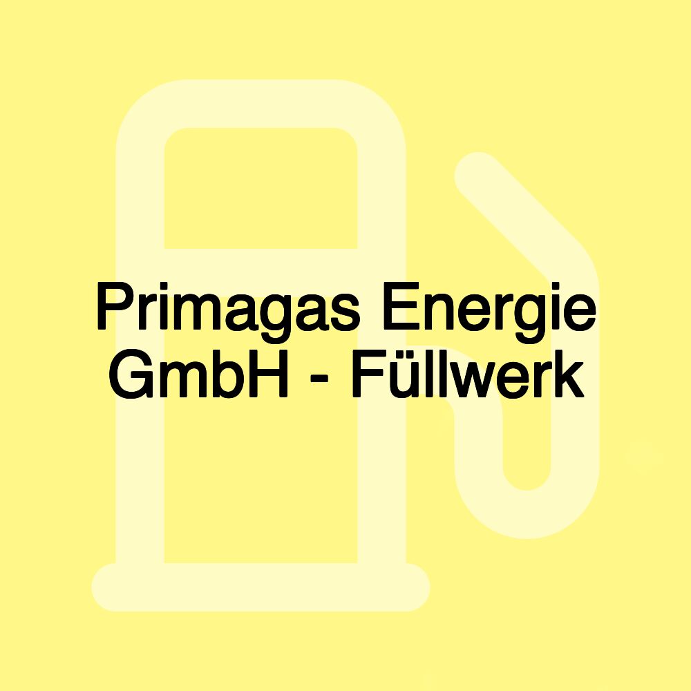 Primagas Energie GmbH - Füllwerk