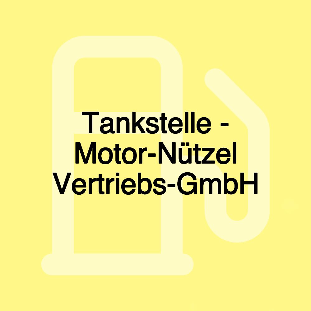 Tankstelle - Motor-Nützel Vertriebs-GmbH