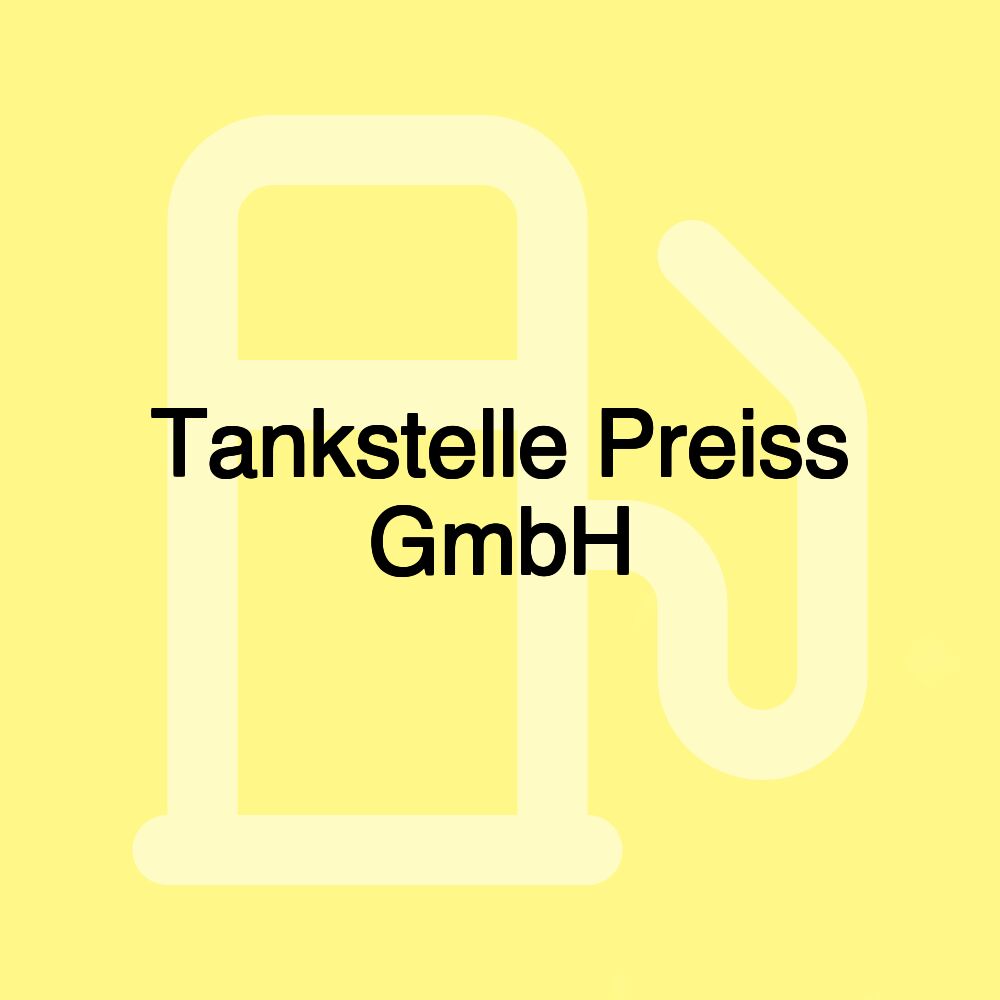 Tankstelle Preiss GmbH