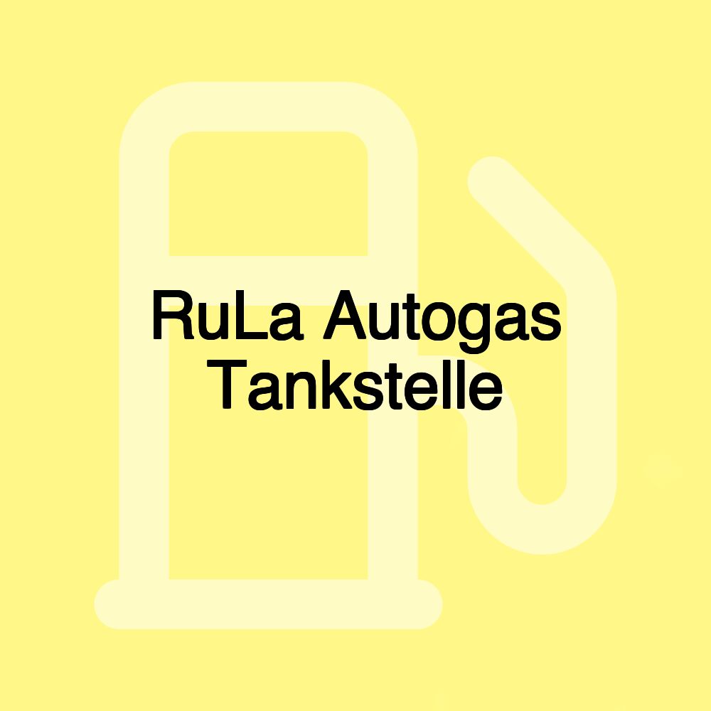 RuLa Autogas Tankstelle