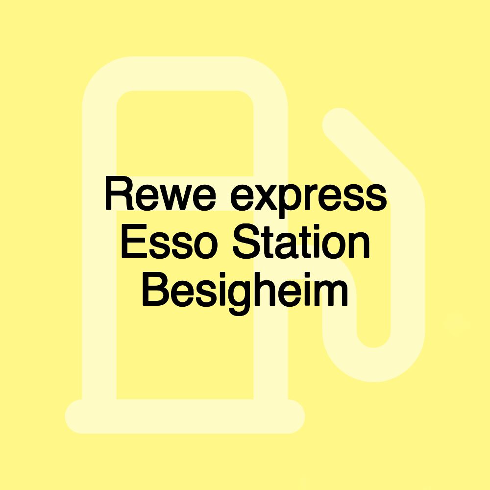 Rewe express Esso Station Besigheim