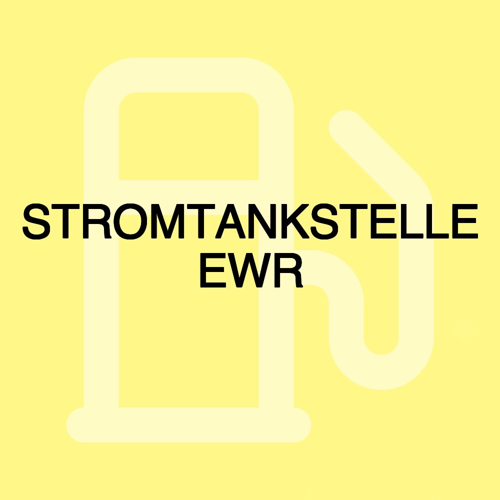 STROMTANKSTELLE EWR