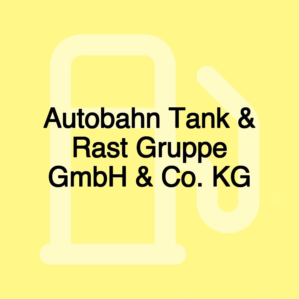 Autobahn Tank & Rast Gruppe GmbH & Co. KG