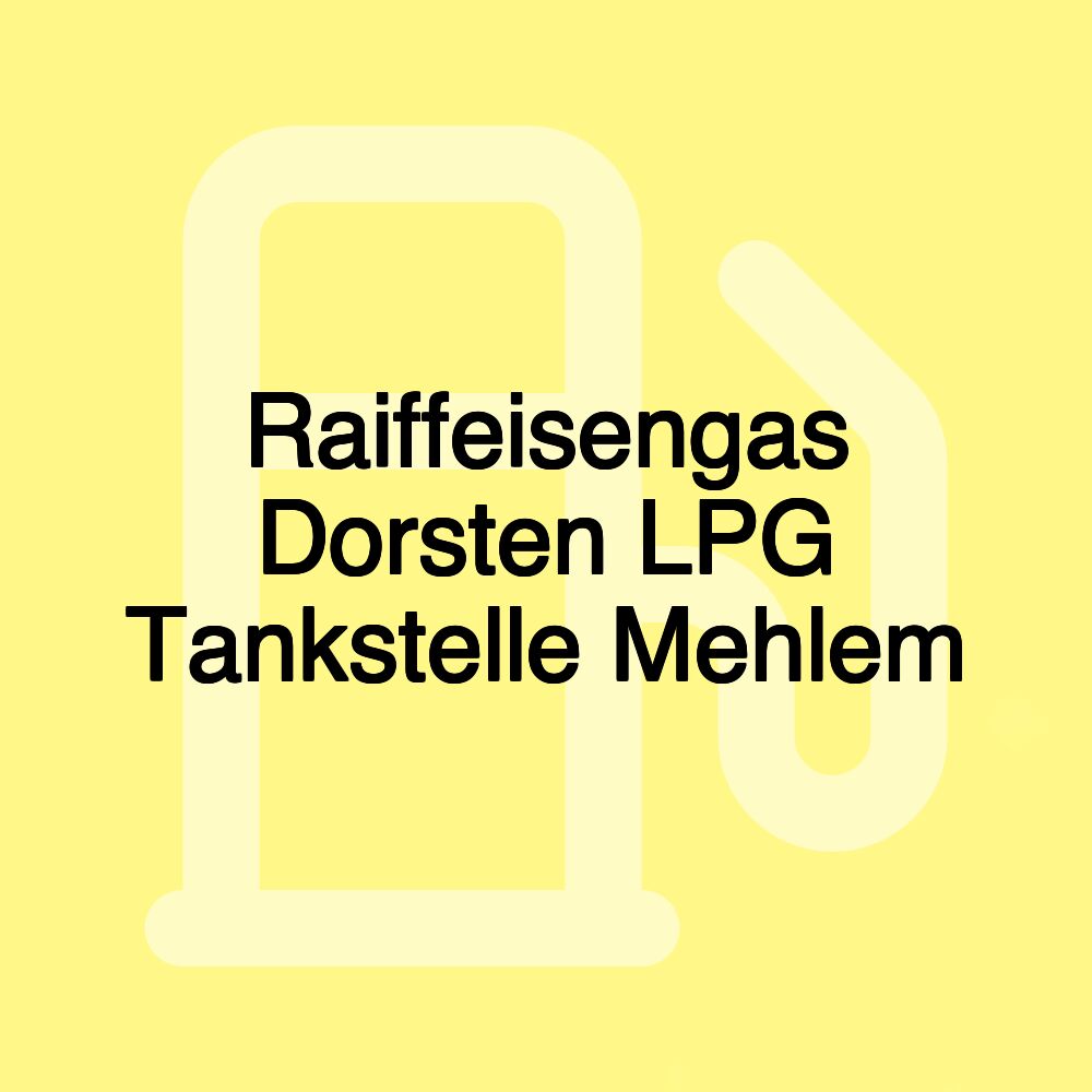 Raiffeisengas Dorsten LPG Tankstelle Mehlem