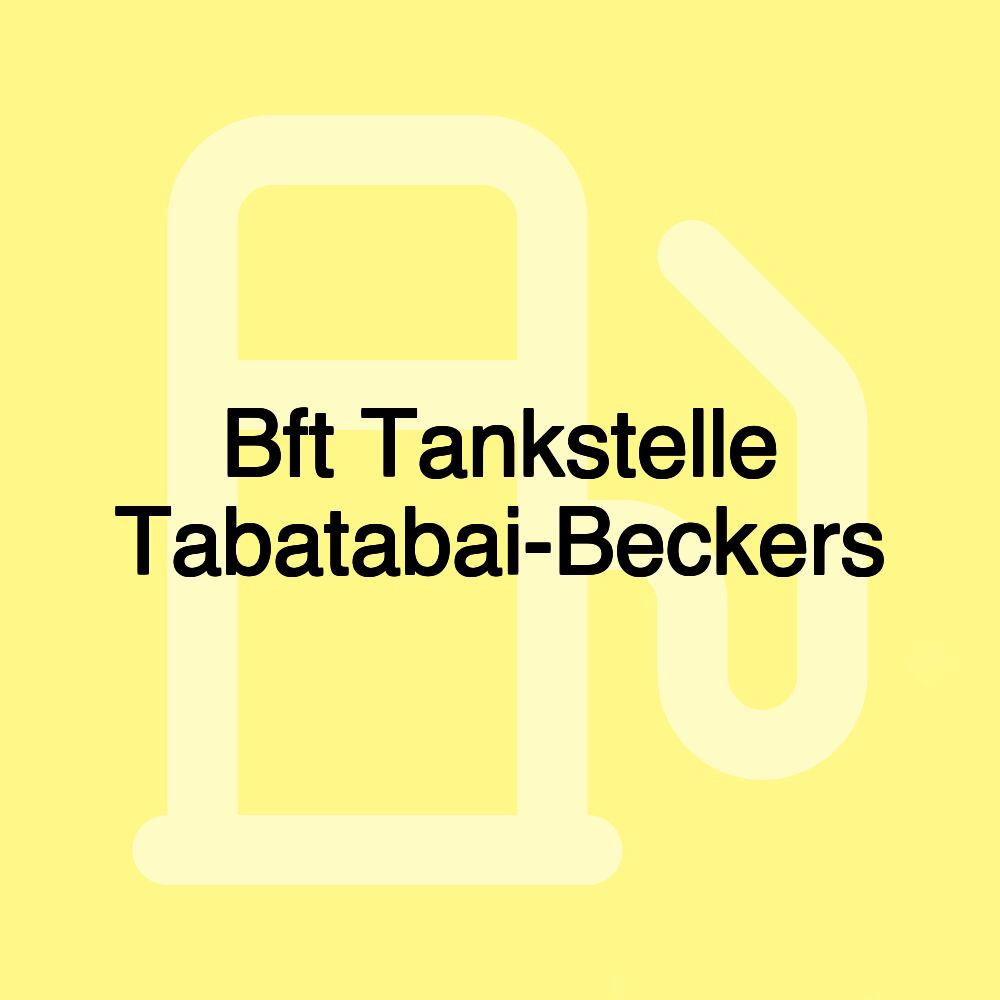 Bft Tankstelle Tabatabai-Beckers