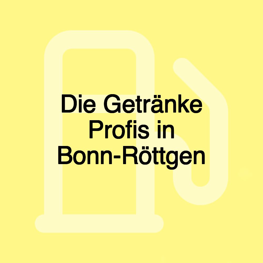 Die Getränke Profis in Bonn-Röttgen