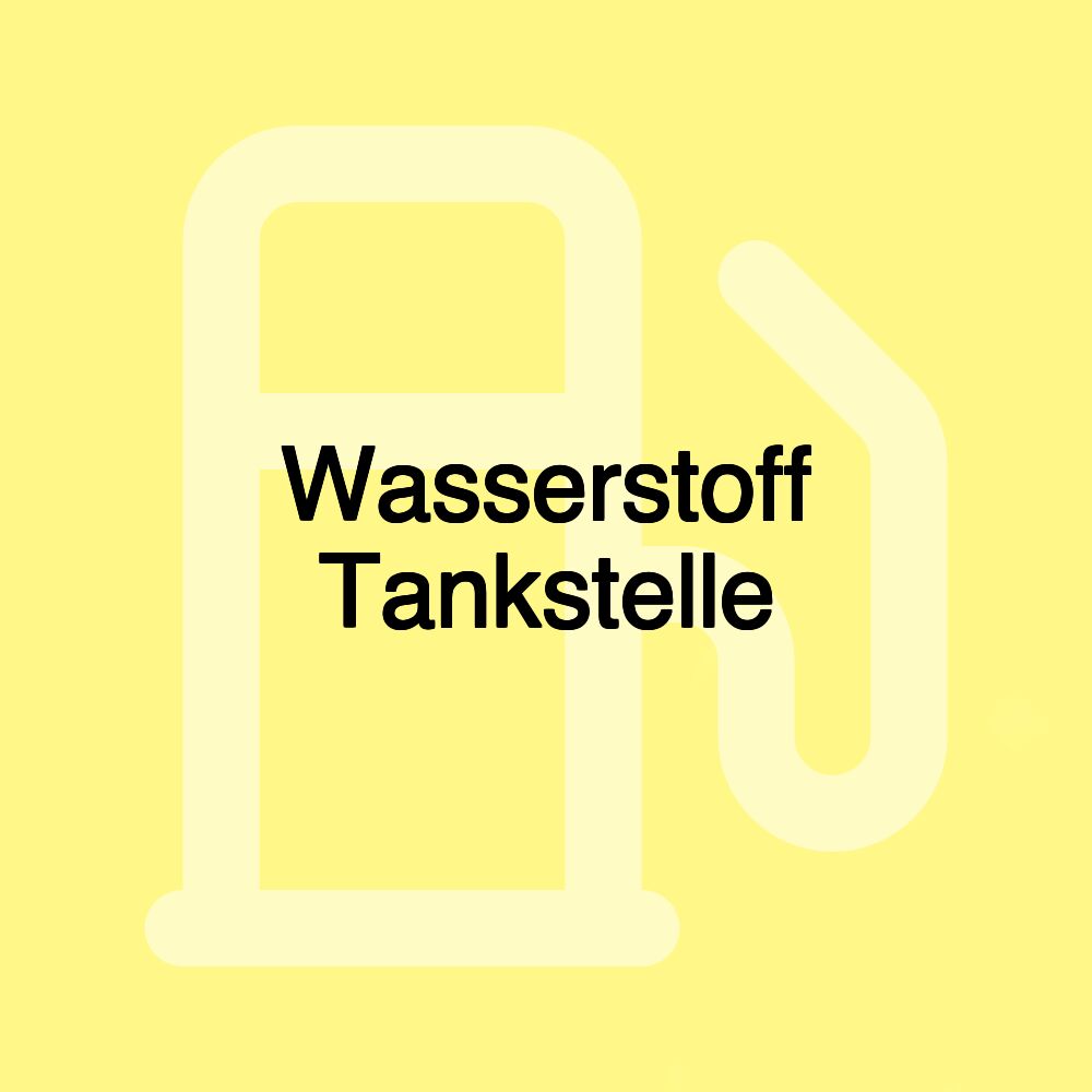 Wasserstoff Tankstelle