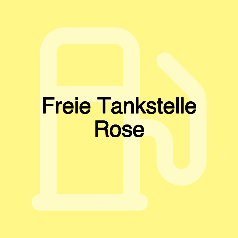 Freie Tankstelle Rose