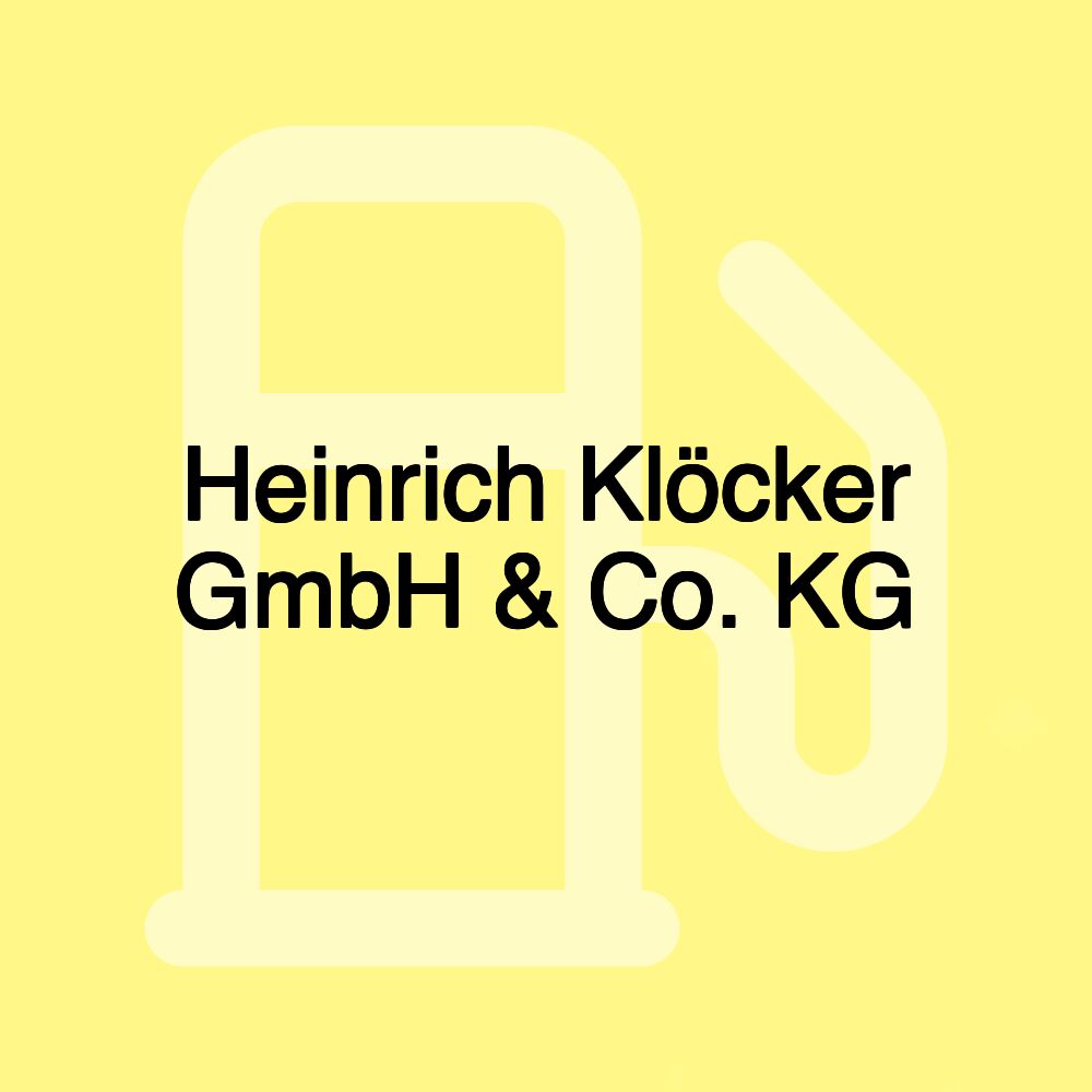 Heinrich Klöcker GmbH & Co. KG