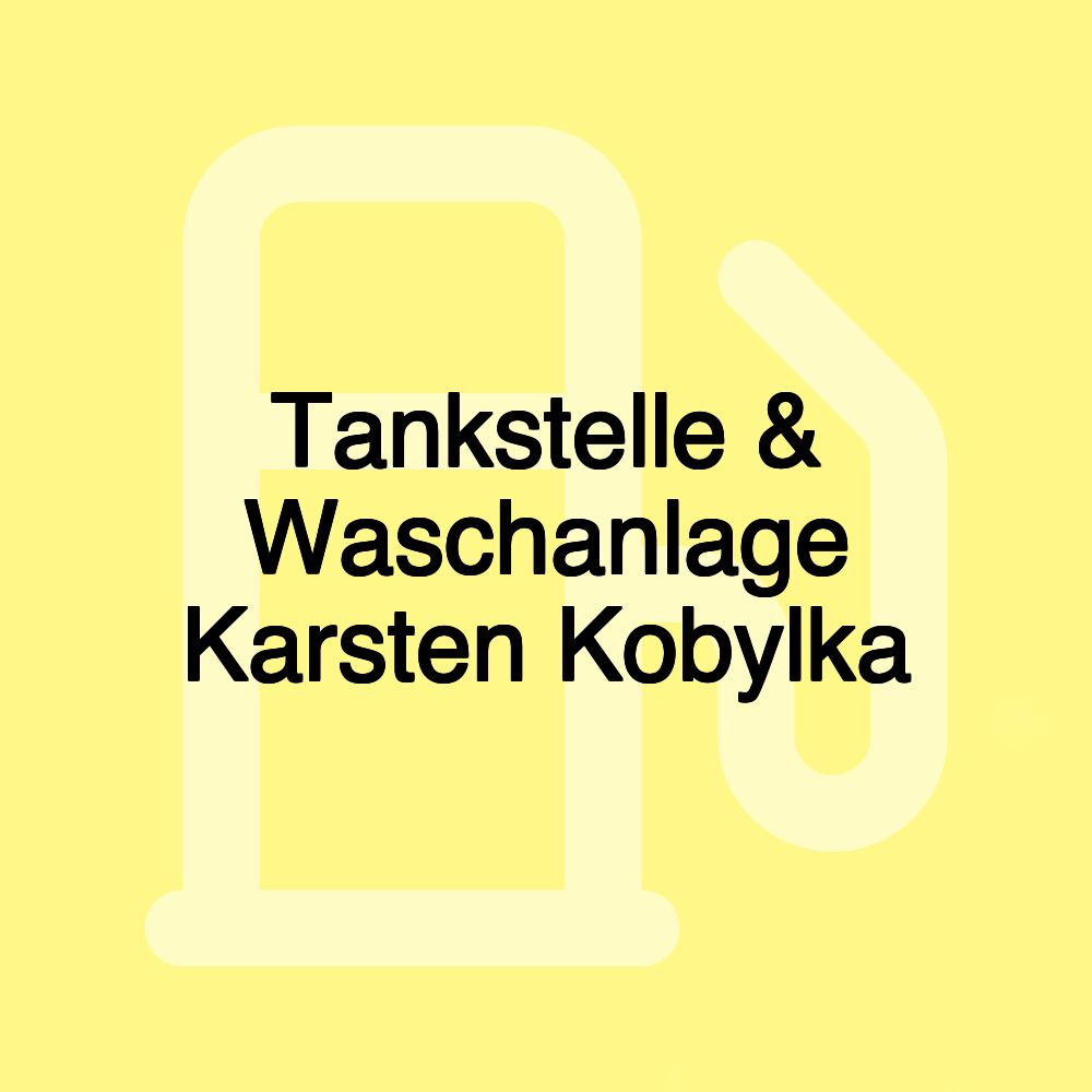 Tankstelle & Waschanlage Karsten Kobylka