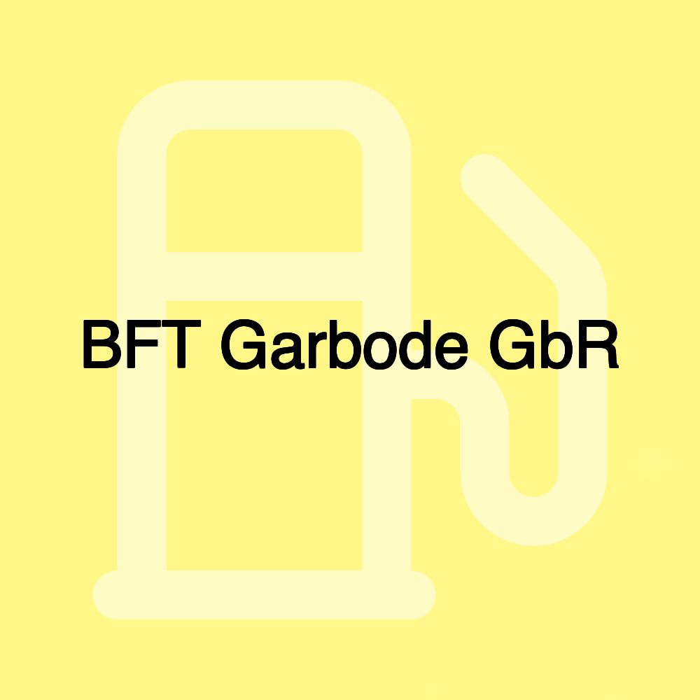 BFT Garbode GbR