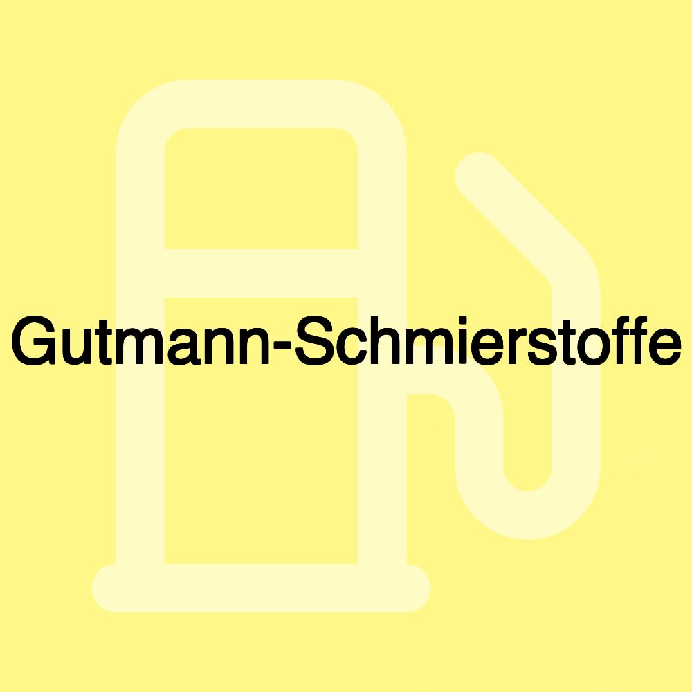 Gutmann-Schmierstoffe