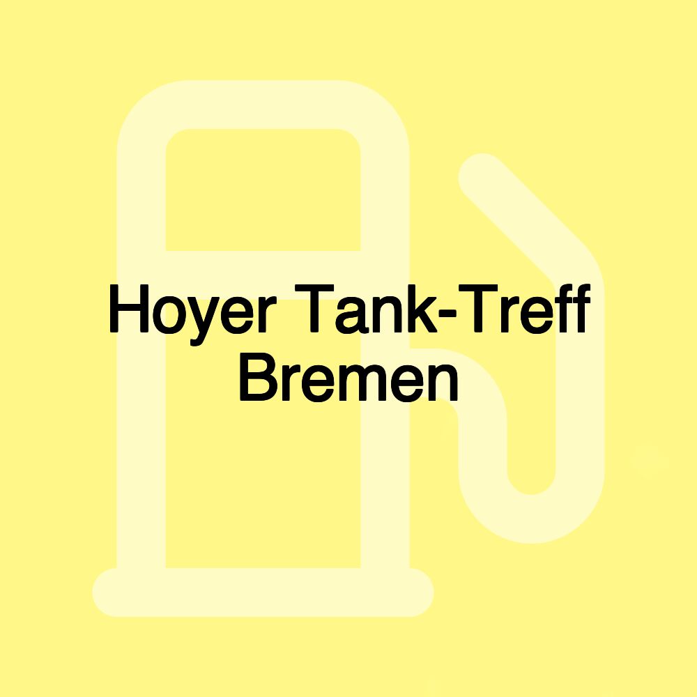 Hoyer Tank-Treff Bremen