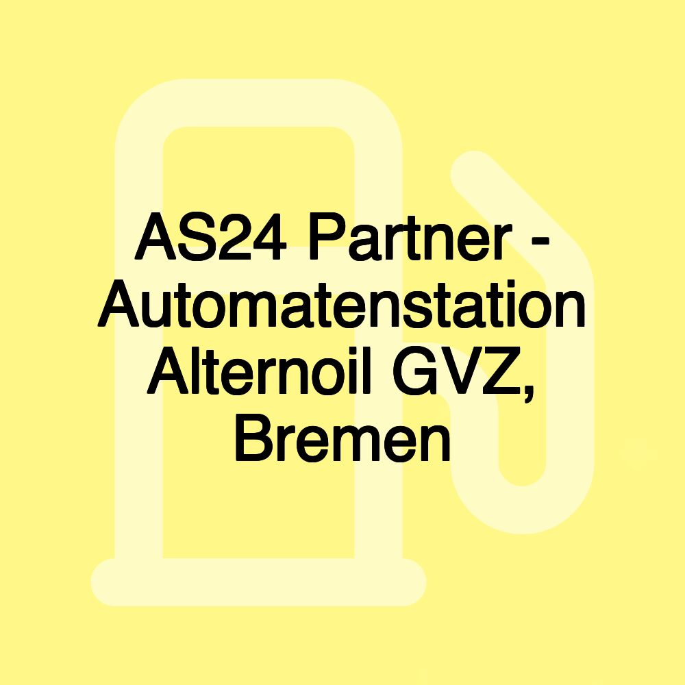 AS24 Partner - Automatenstation Alternoil GVZ, Bremen