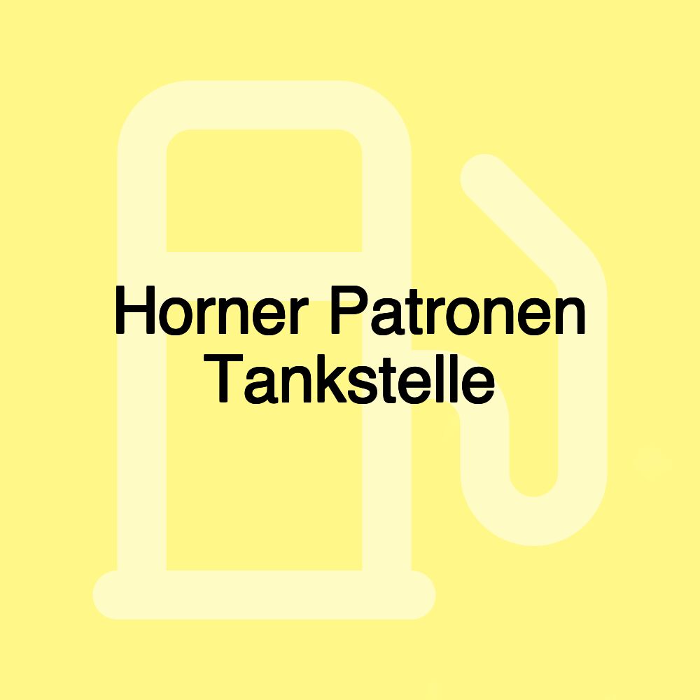 Horner Patronen Tankstelle