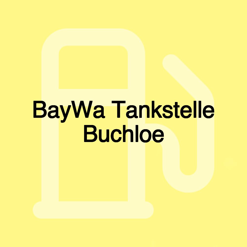 BayWa Tankstelle Buchloe