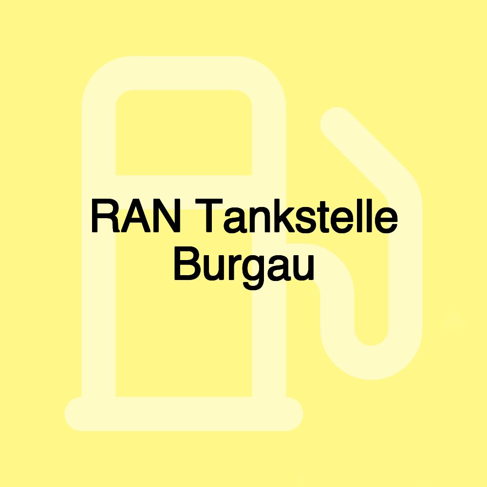 RAN Tankstelle Burgau