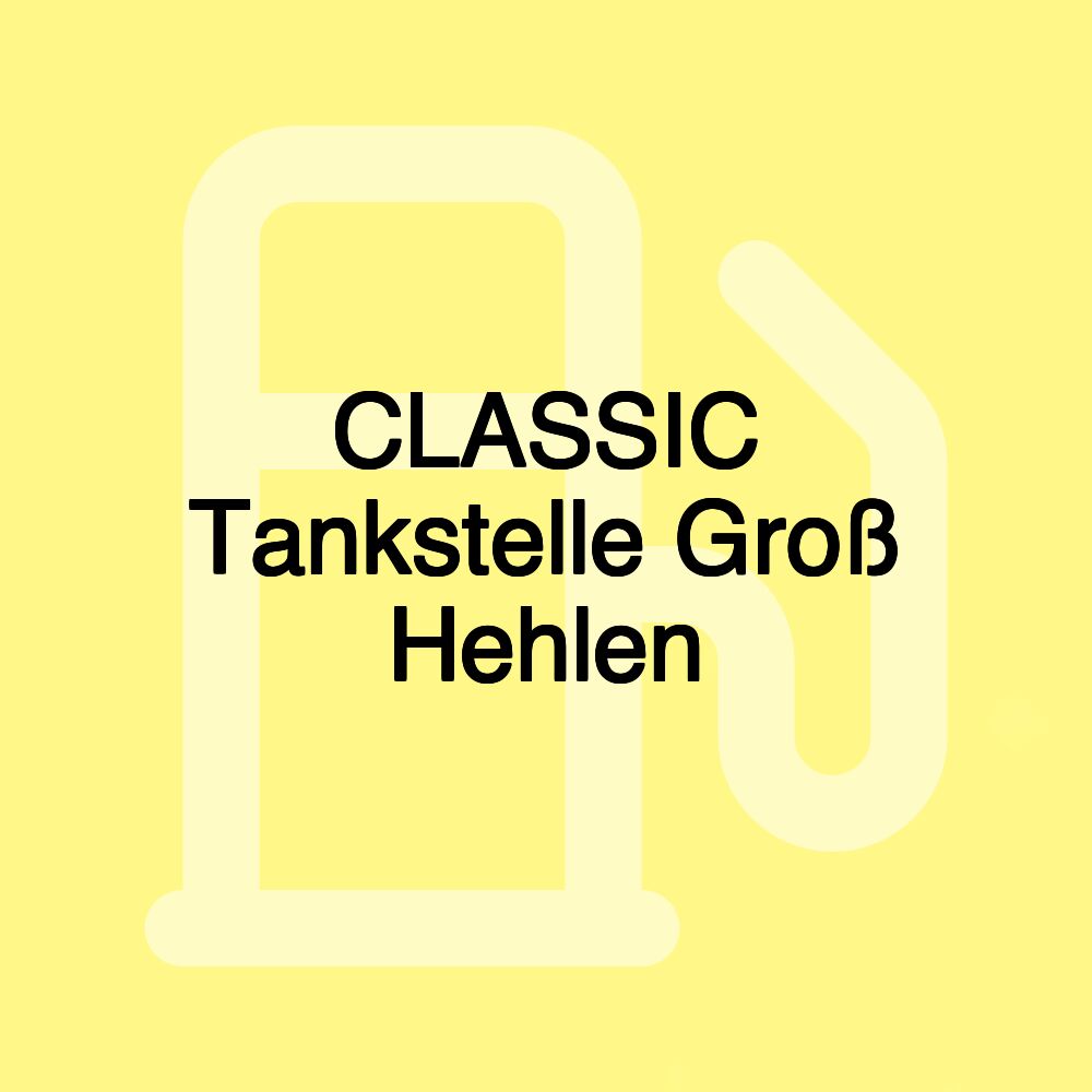 CLASSIC Tankstelle Groß Hehlen