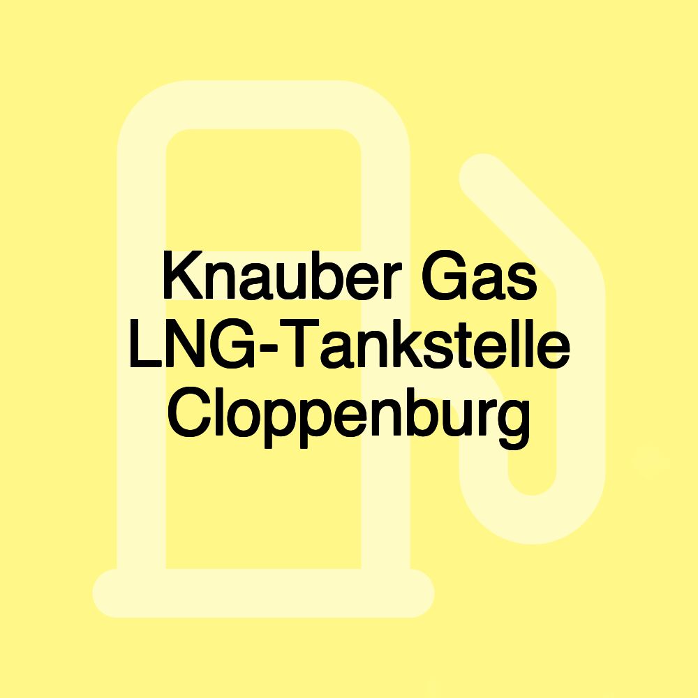 Knauber Gas LNG-Tankstelle Cloppenburg