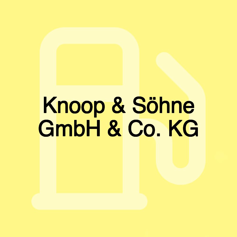 Knoop & Söhne GmbH & Co. KG