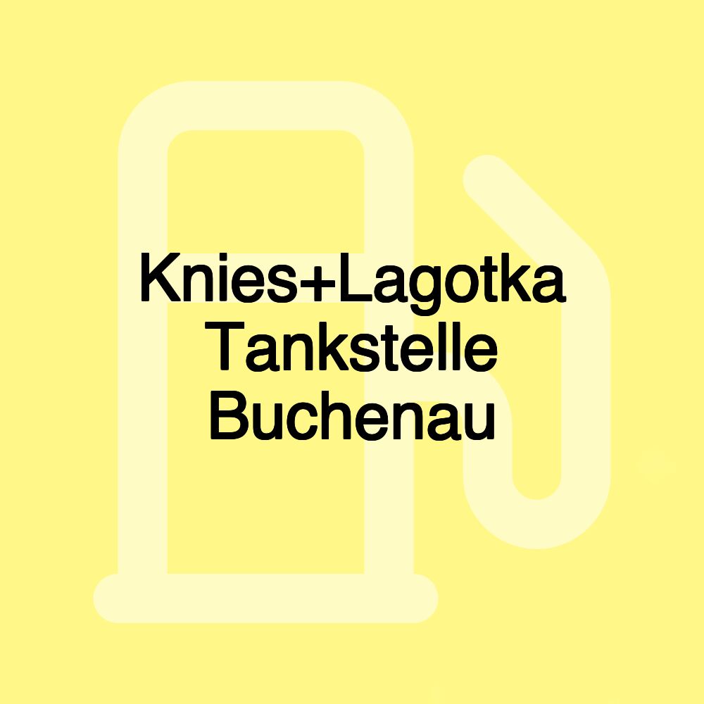 Knies+Lagotka Tankstelle Buchenau