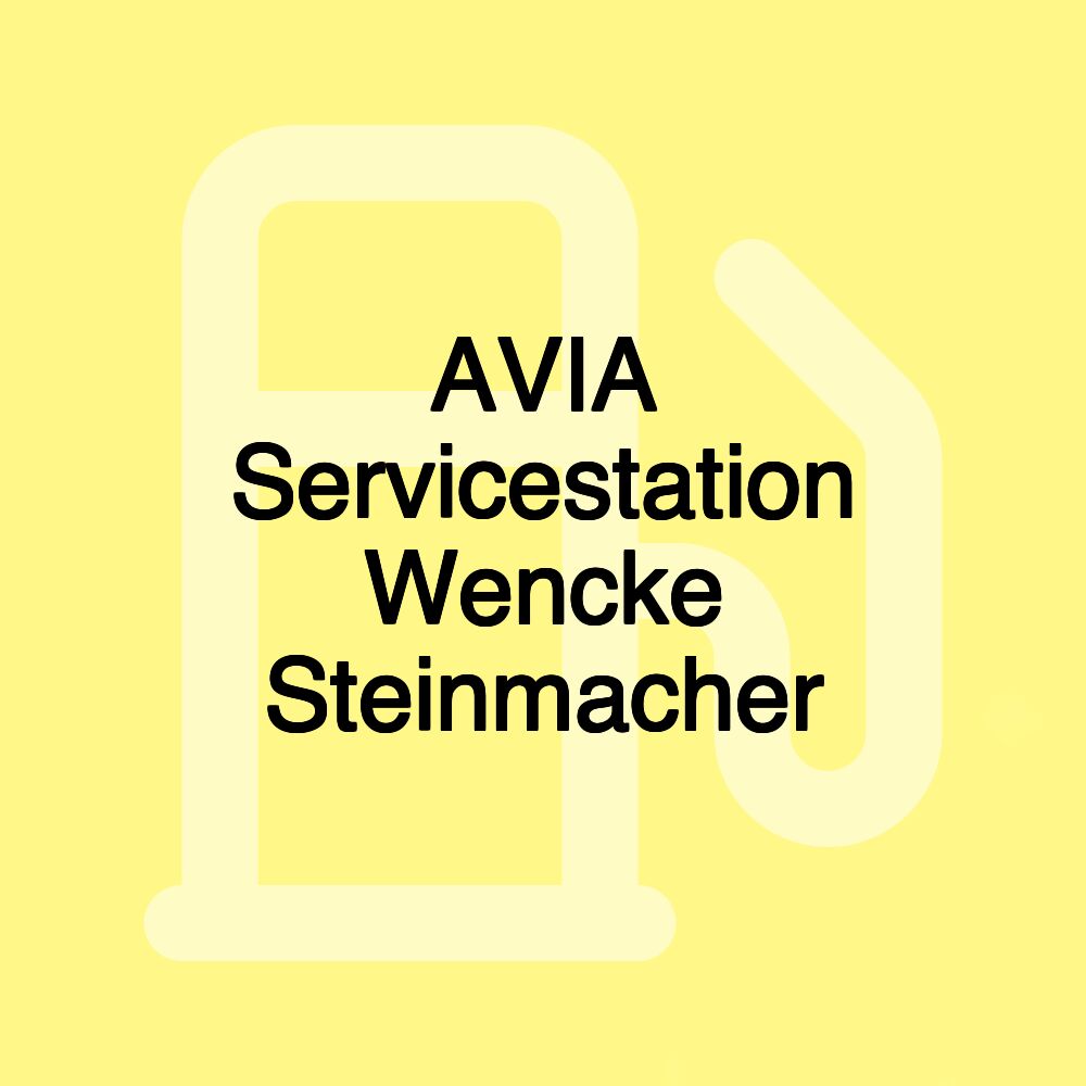 AVIA Servicestation Wencke Steinmacher