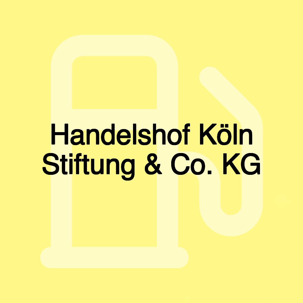 Handelshof Köln Stiftung & Co. KG