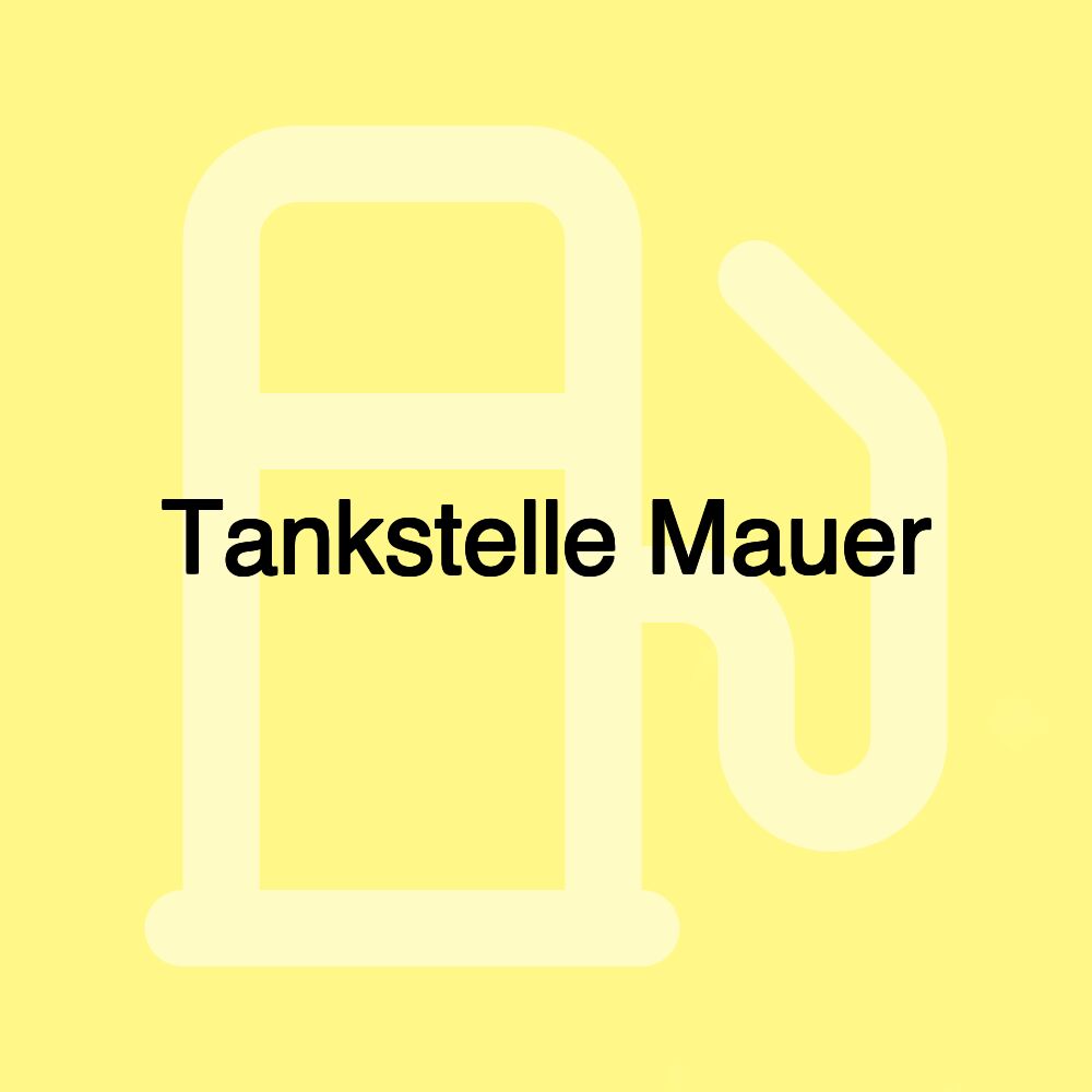 Tankstelle Mauer