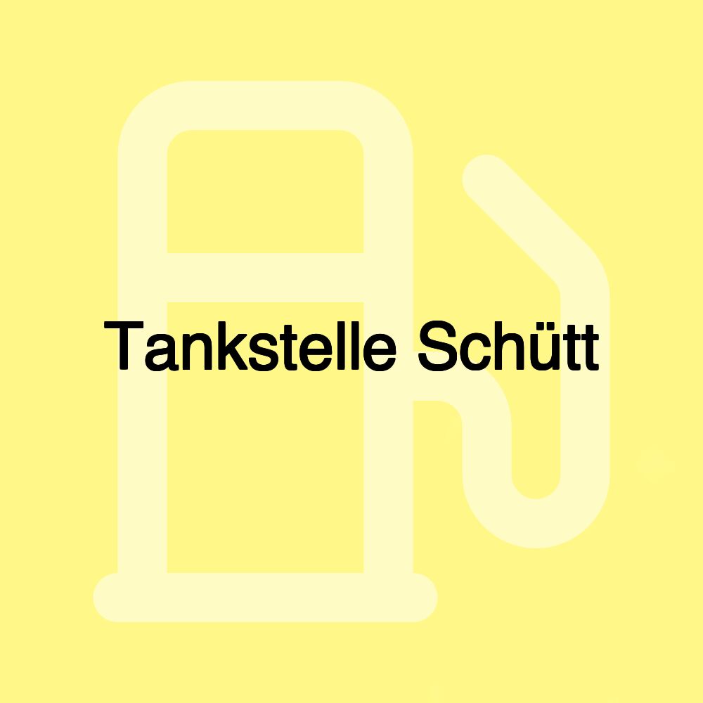 Tankstelle Schütt