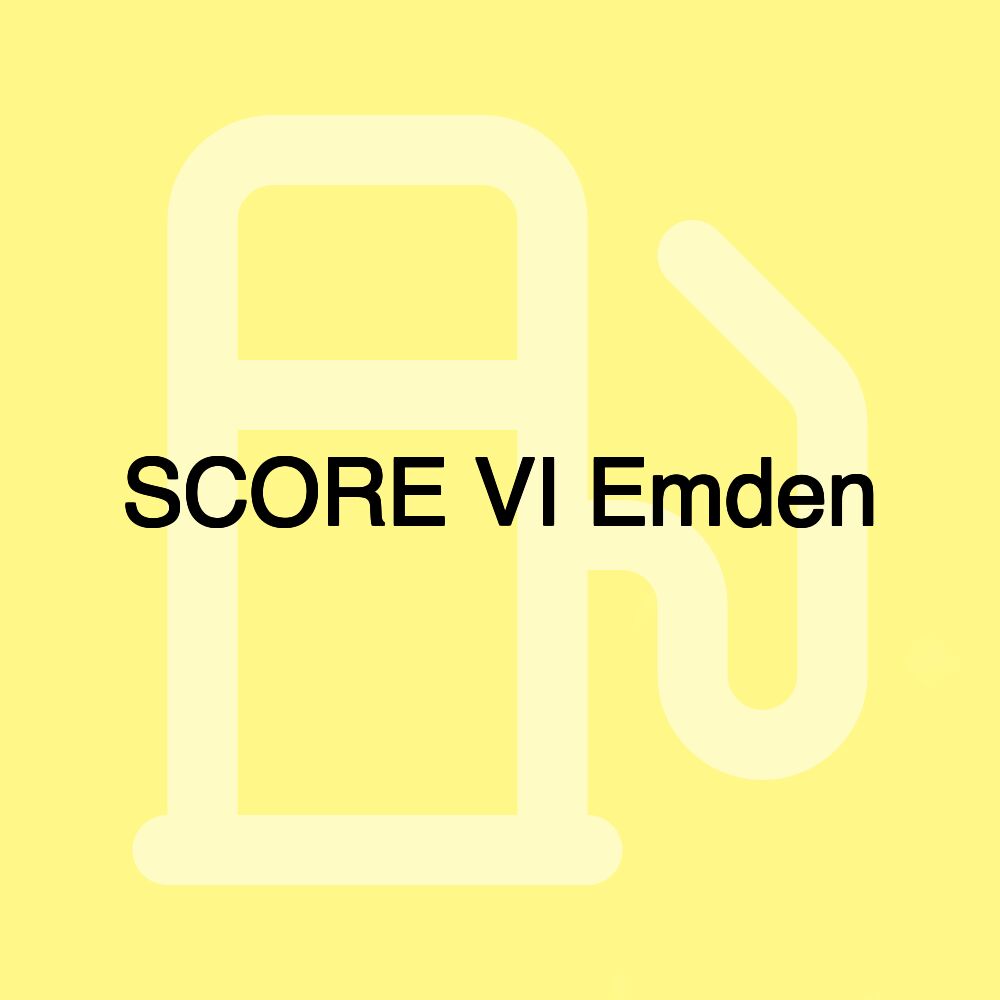 SCORE VI Emden