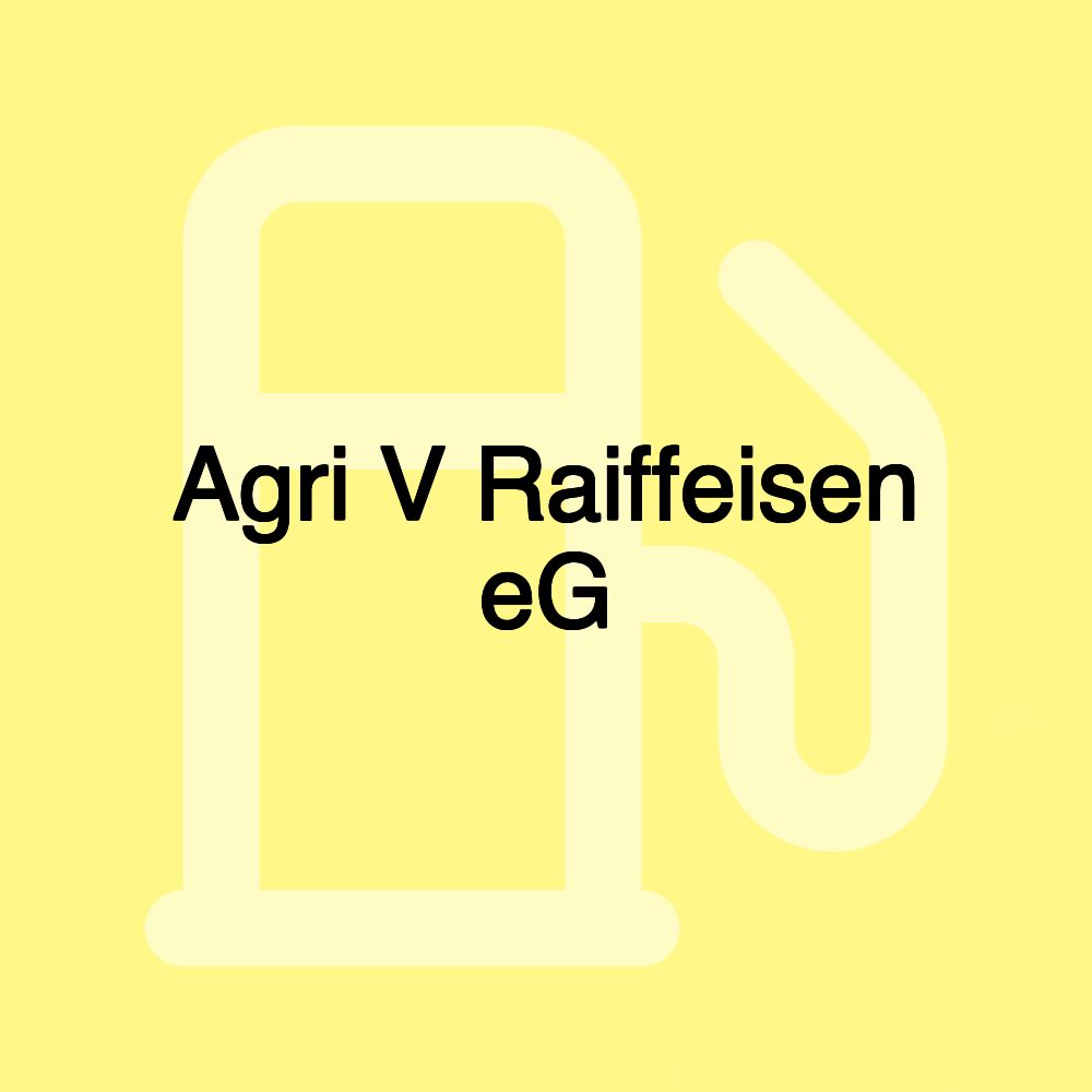 Agri V Raiffeisen eG