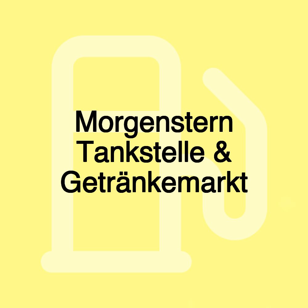 Morgenstern Tankstelle & Getränkemarkt