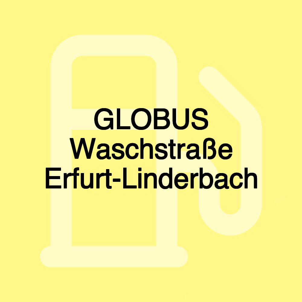 GLOBUS Waschstraße Erfurt-Linderbach