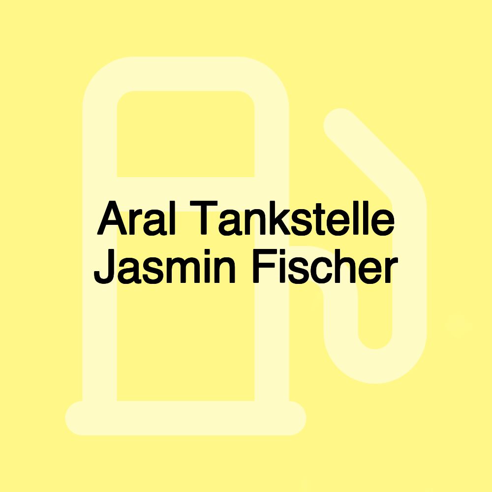 Aral Tankstelle Jasmin Fischer