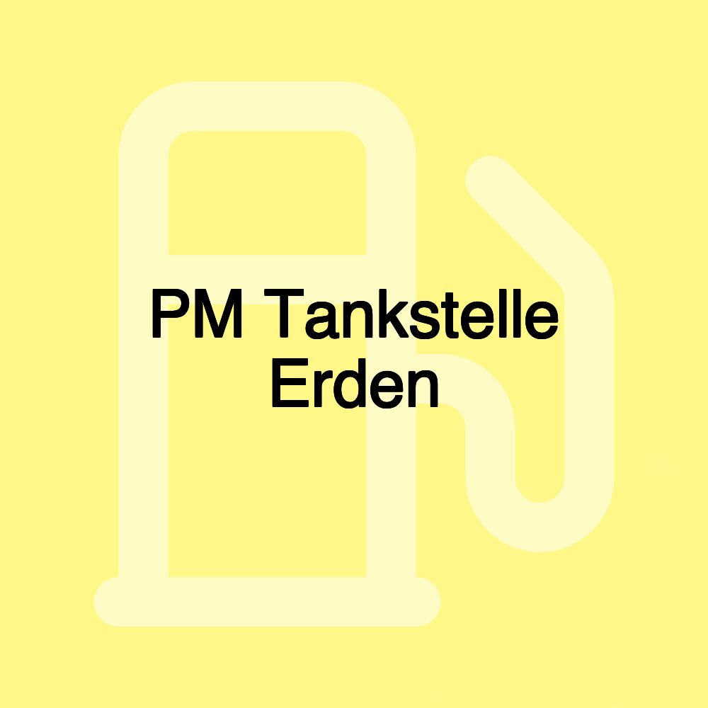 PM Tankstelle Erden