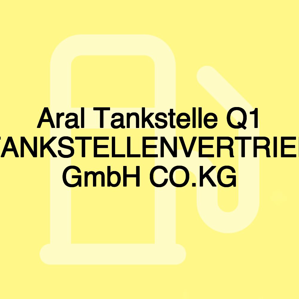 Aral Tankstelle Q1 TANKSTELLENVERTRIEB GmbH CO.KG