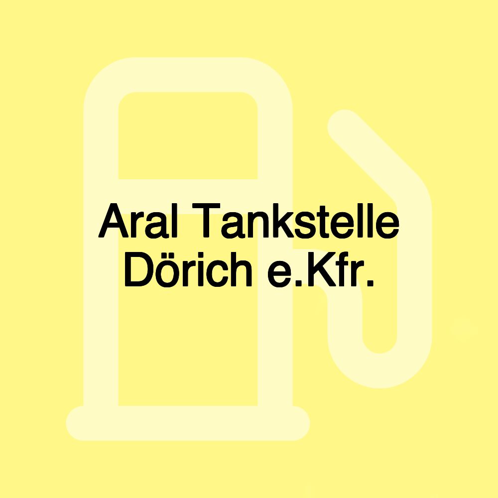 Aral Tankstelle Dörich e.Kfr.