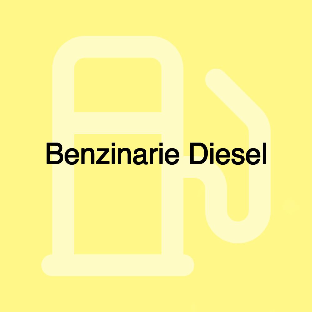 Benzinarie Diesel