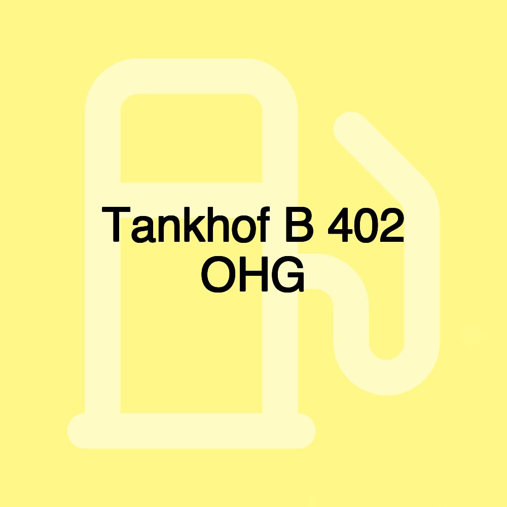 Tankhof B 402 OHG