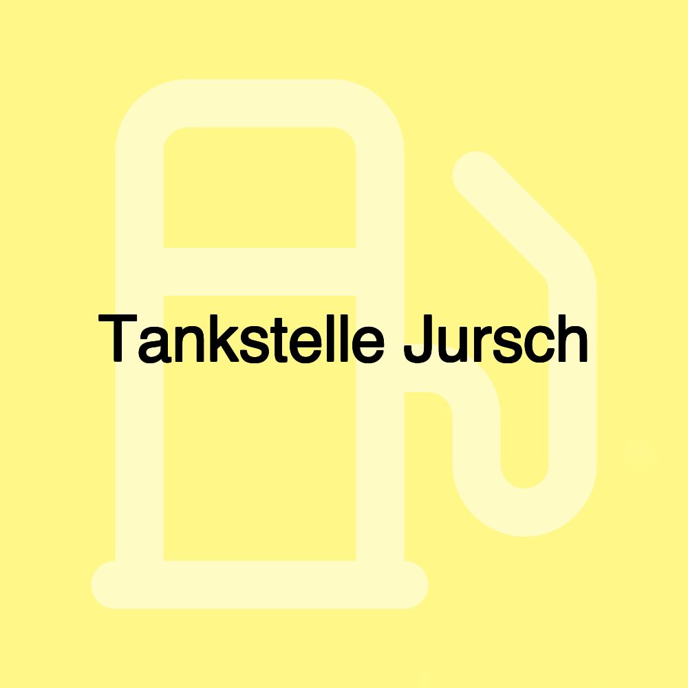 Tankstelle Jursch