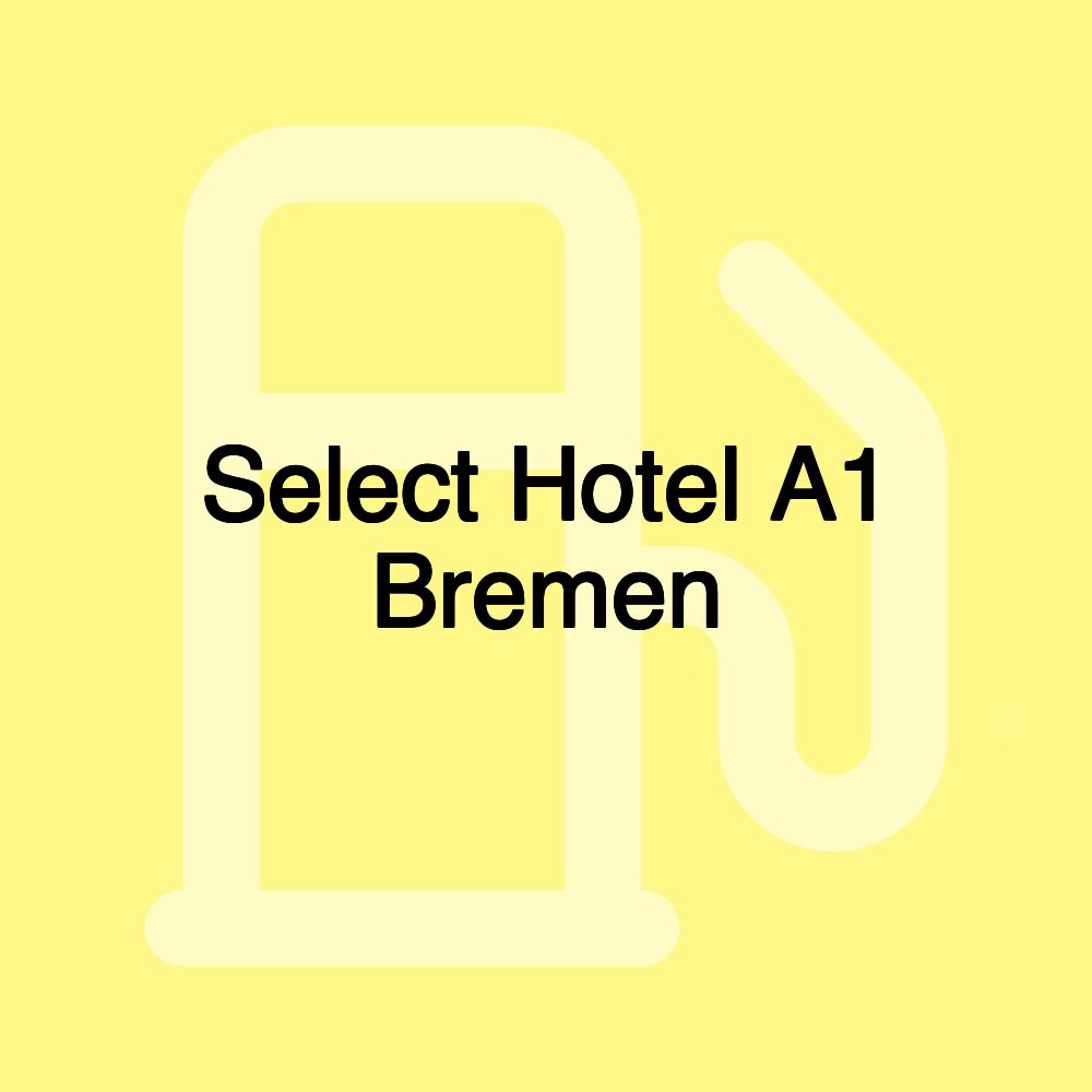 Select Hotel A1 Bremen