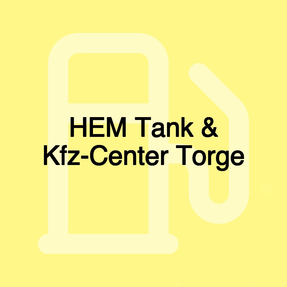 HEM Tank & Kfz-Center Torge