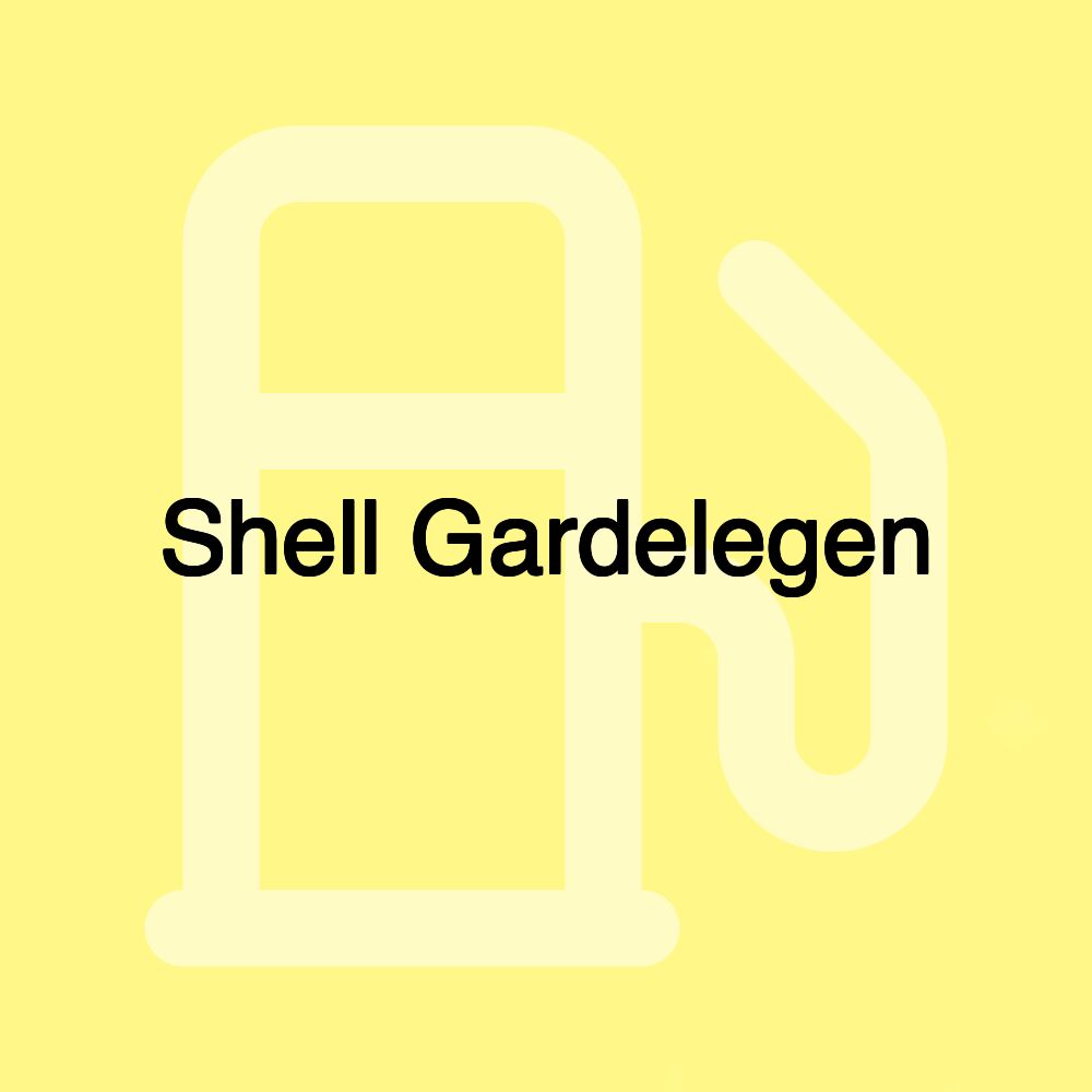 Shell Gardelegen