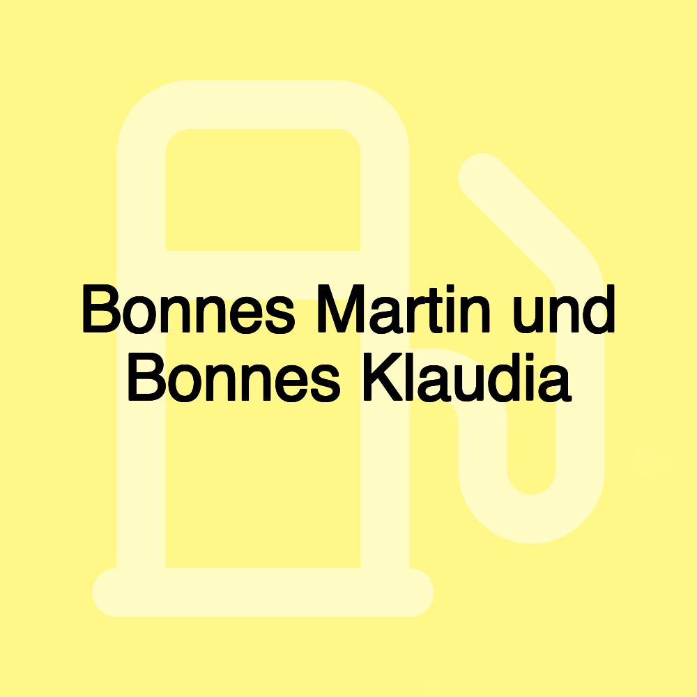 Bonnes Martin und Bonnes Klaudia