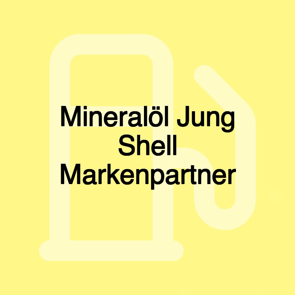 Mineralöl Jung Shell Markenpartner