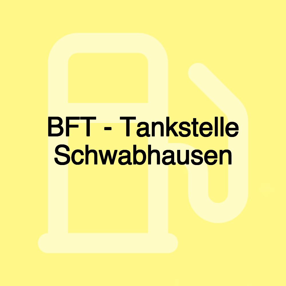 BFT - Tankstelle Schwabhausen